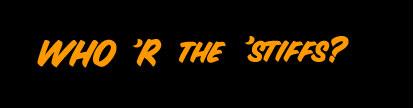 who are the stiffs